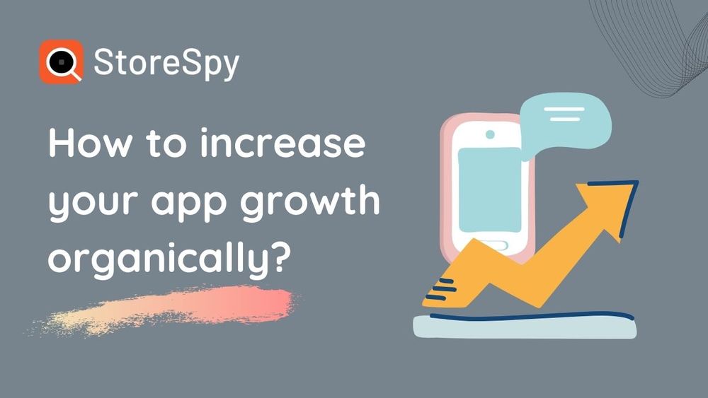 How to increase your app growth organically?