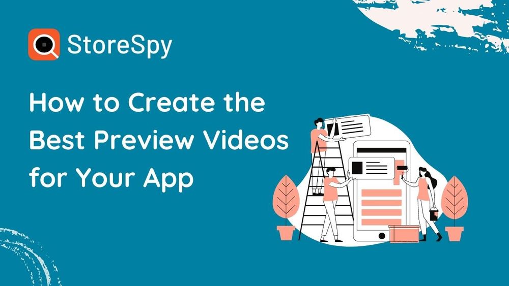 How to Create the Best Preview Videos for Your App