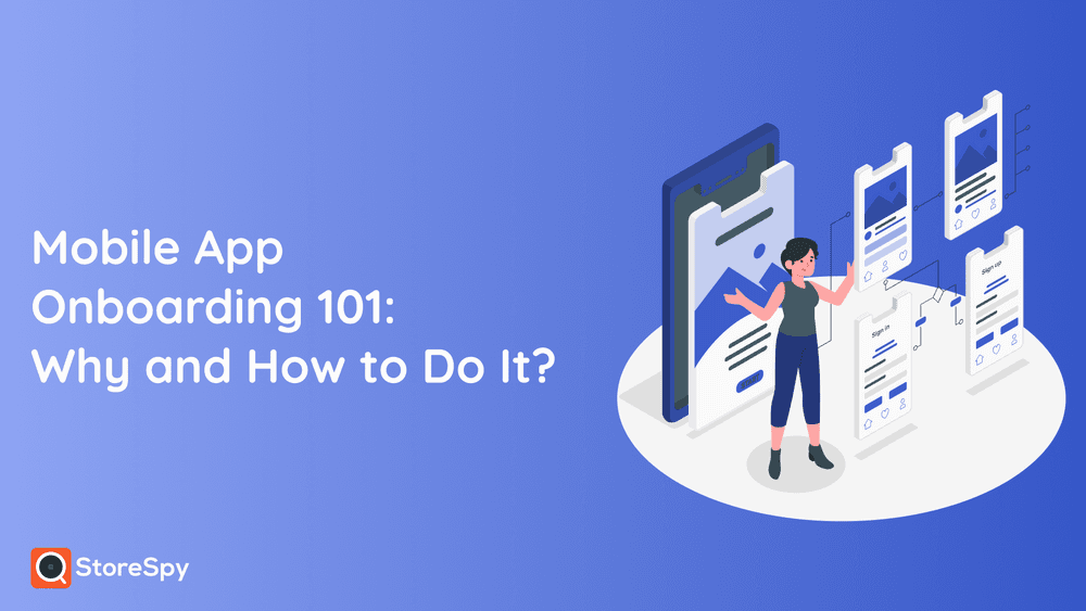Mobile App Onboarding 101: Why and how to do it?