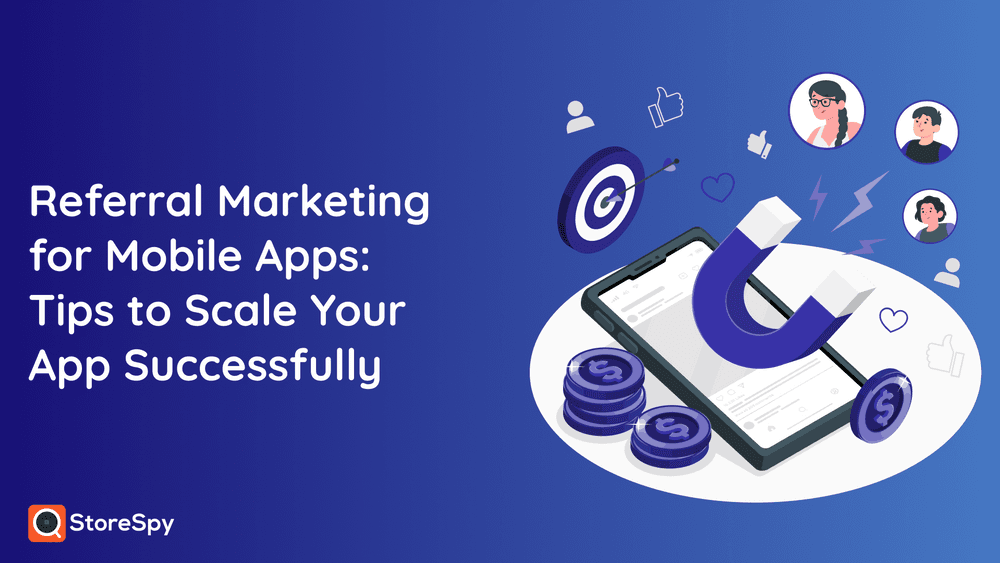 Referral Marketing for Mobile Apps: Tips to Scale Your App Successfully