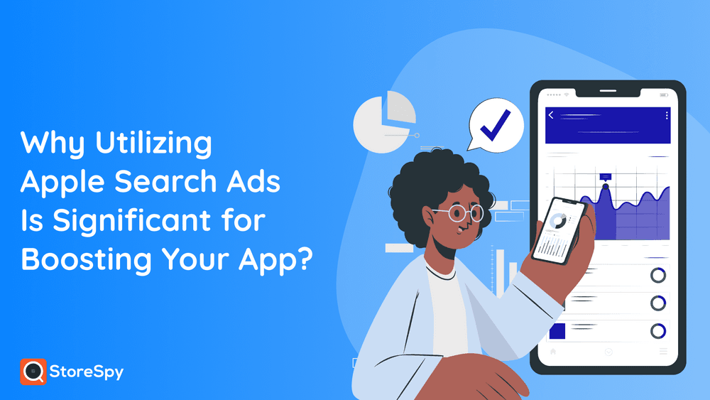 Why Utilizing Apple Search Ads is Significant for Boosting Your App