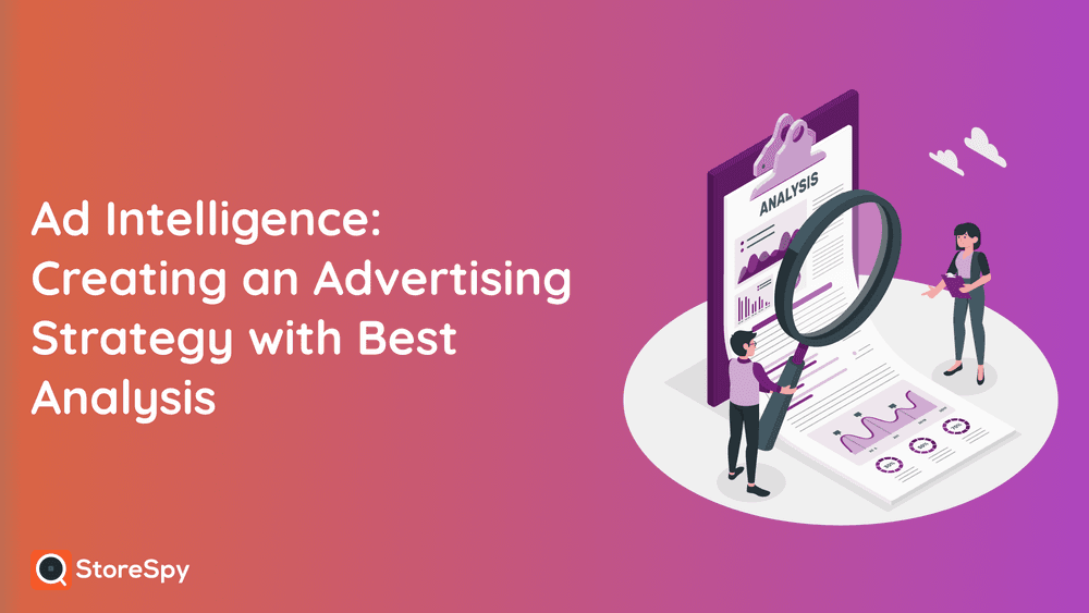 Ad Intelligence: Creating an Advertising Strategy with Best Analysis