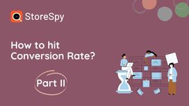 How to Hit Conversion Rate? – Part II
