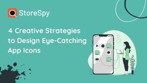 4 Creative Strategies to Design Eye-Catching App Icons