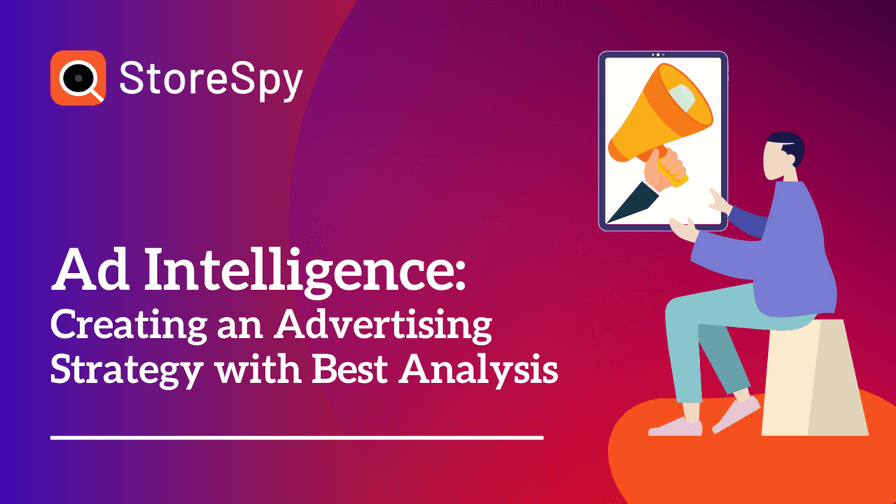Ad Intelligence: Creating an Advertising Strategy with Best Analysis