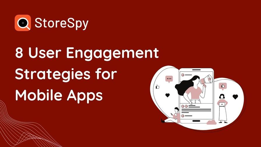 8 User Engagement Strategies for Mobile Apps