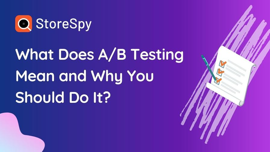 What does A/B testing mean and why you should do it?