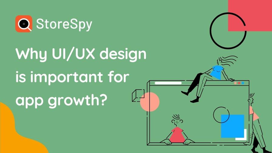 Why UI/UX design is important for app growth?